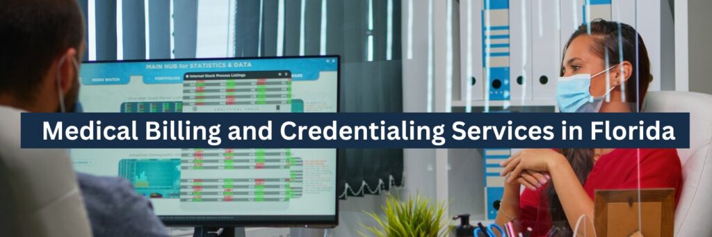 Empowering Florida Healthcare Practices: Expert Medical Billing and Credentialing Services